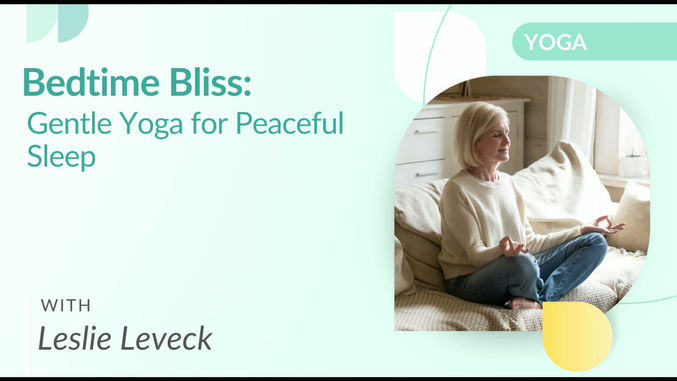 Bedtime Bliss: Gentle Yoga for Peaceful Sleep with Leslie Leveck